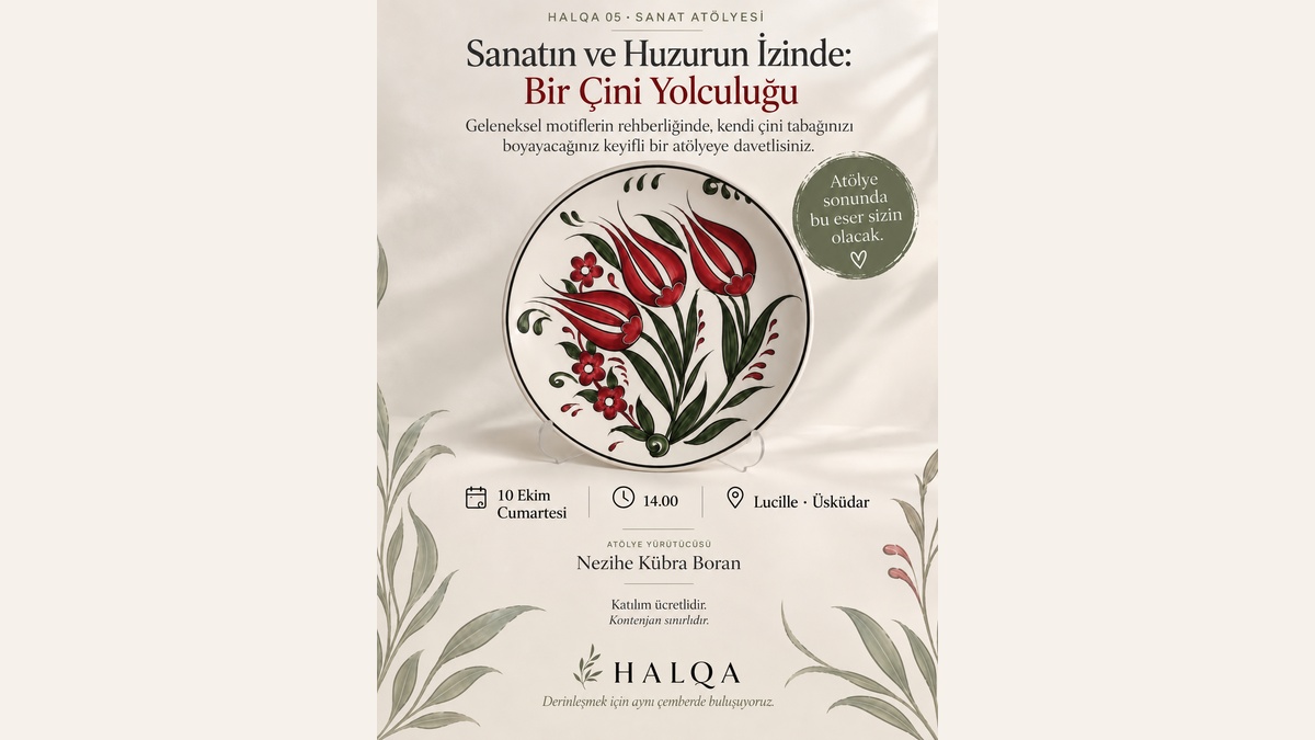 HALQA 05 | Sanat Atölyesi — Çini Yolculuğu